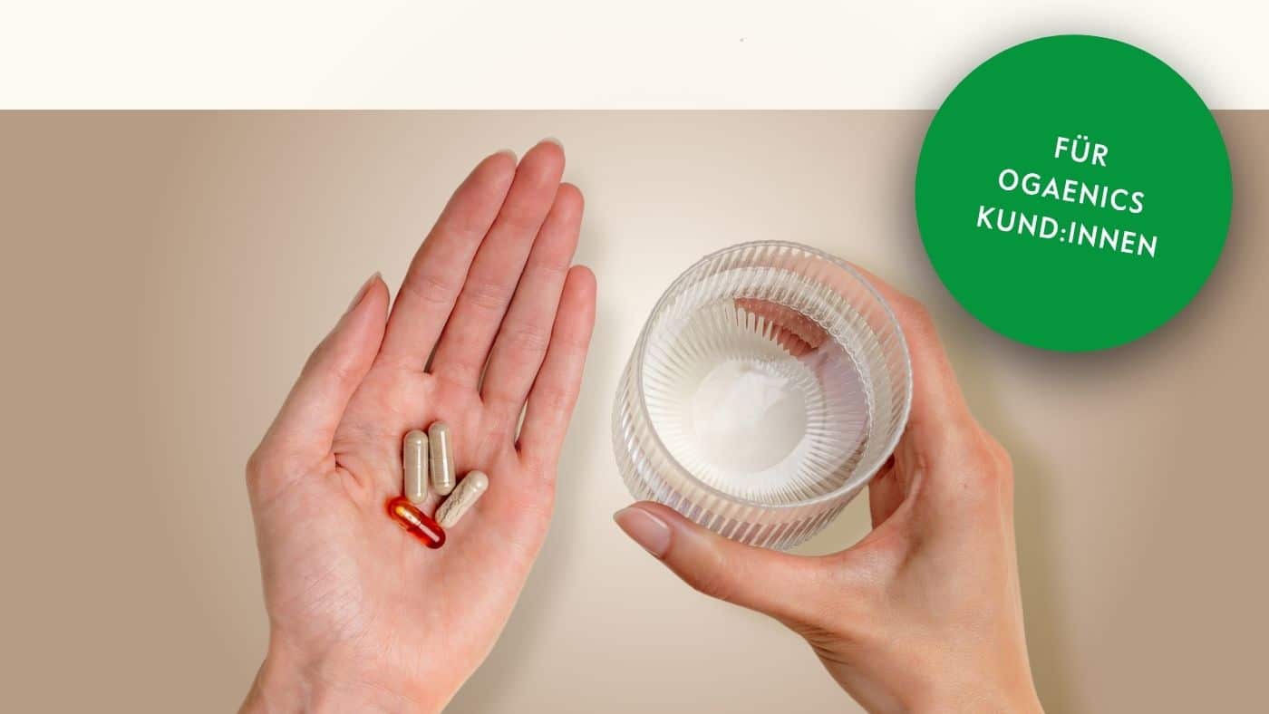 Ogaenics Kund:in: Update deiner Routine